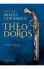 Theodoros - Mircea Cărtărescu