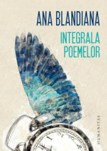 Integrala poemelor – Ana Blandiana